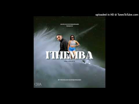 Mavelous - iThemba (feat. Asavene)