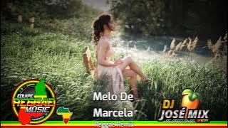MELO DE MARCELA - REGGAE REMIX - PRODUÇÃO DJ JOSÉ MIX (EQUIPE REGGAE MUSIC) 🎶