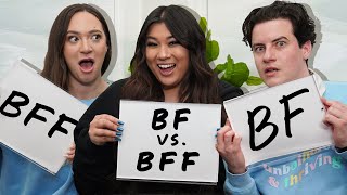 Who Knows Me Better: BFF vs. BF