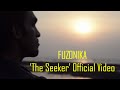 FUZONIKA - 'The Seeker' (Official Video)
