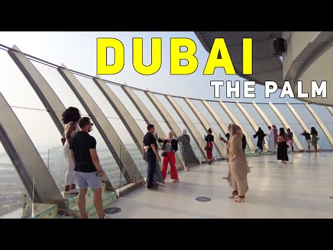 Dubai View at The Top | Palm Jumeirah | Sunset Walking Tour 2021