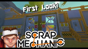 Scrap Mechanic | First Look