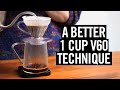 A Better 1 Cup V60 Technique