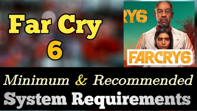 The Far Cry 6 Minimum System Requirements Gaming PC 