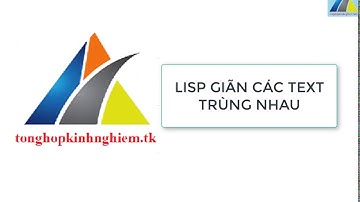 Lisp giãn các text trùng nhau trên trắc ngang
