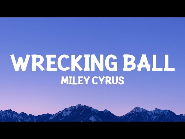 @MileyCyrus - Wrecking Ball (Lyrics) class=