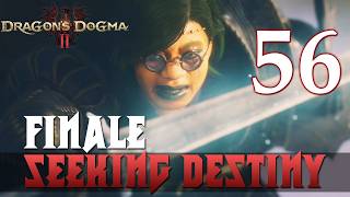 [finale | 56] Seeking Destiny (let’s Play Dragon's Dogma 2 W/ Galm)
