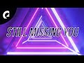 Katnip ft. Mia Pfirrman - Still Missing You (Official Lyric Video)