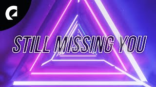 Video thumbnail of "Katnip ft. Mia Pfirrman - Still Missing You (Official Lyric Video)"