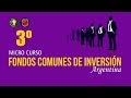FONDOS COMUNES DE INVERSIÓN en Argentina (Micro Curso) PARTE 3/3 | Emprender Simple