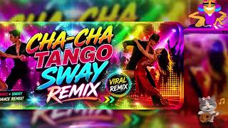 CHA-CHA TANGO SWAY REMIX||@Rabzmusics @TopTrending 