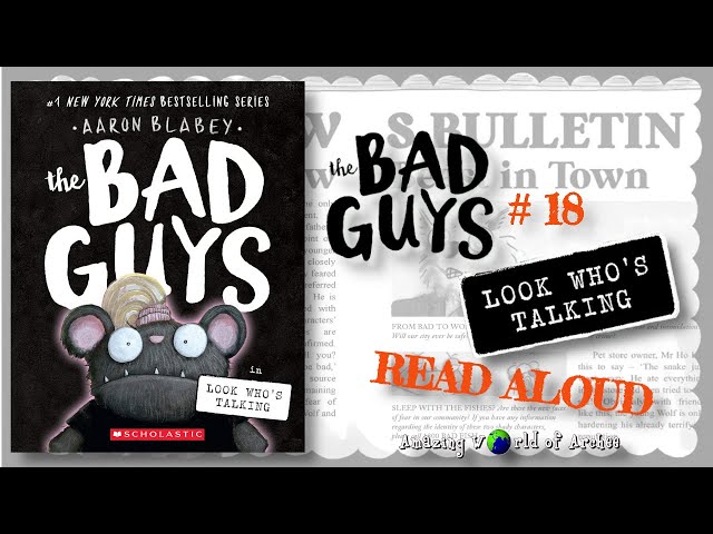 The Bad Guys Episode 18 : Look who's talking - Aaron Blabey : Read