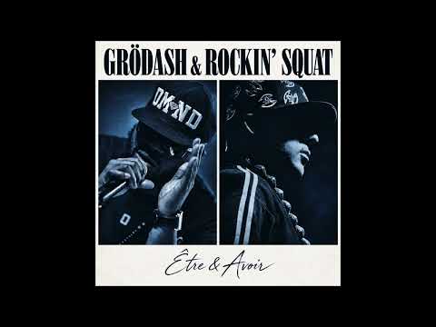GRÔDASH & ROCKIN' SQUAT "Etre & Avoir"