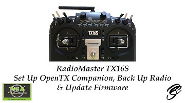 RadioMaster TX16S Set Up Companion, Backup & Update Firmware