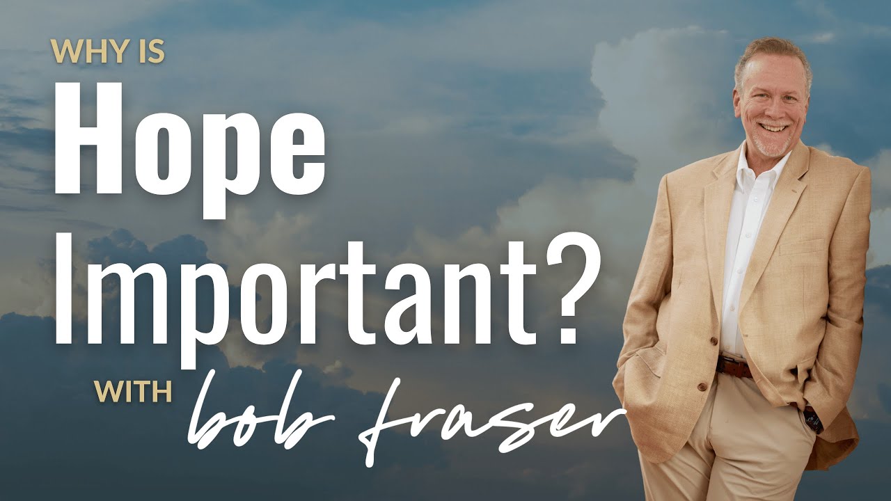 Why is Hope Important? YouTube