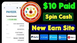 $10 Get Paid ✅ INSTAN Payeer Paid||Spin Earn Paypal,Gcash,Dana or TRX||How to earn money 2024