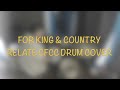 For King &amp; Country - Relate Drum Cover