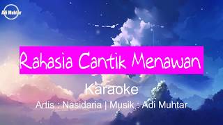 Rahasia Cantik Menawan - Karaoke No Vocal - Qosidah Nasidaria