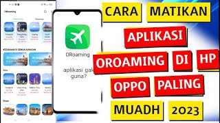 How to Turn Off the ORoaming Application on an Oppo Phone screenshot 4