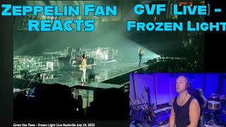 Zeppelin Fan REACTS to Greta Van Fleet - Frozen Light (LIVE)