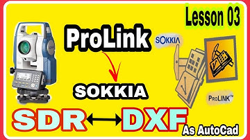 #Lesson03 #LandSurveyor #ProLink  | For SOKKIA | SDR TO DXF | AutoCad #Tips #Urdu Hindi