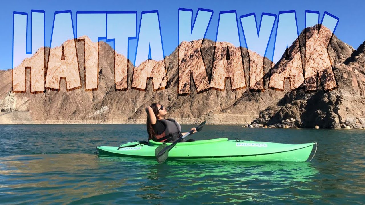 Kayaking in Hatta Dam Hatta Kayak Ann Estonilo YouTube