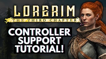 How to Play with a Controller in Lorerim? Lorerim 3.0 Controller Support Setup & Tutorial!