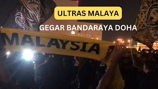 ULTRAS MALAYA GEGAR BANDARAYA DOHA. KENANGAN MANIS UNTUK SEMUA RAKYAT MALAYSIA DI QATAR