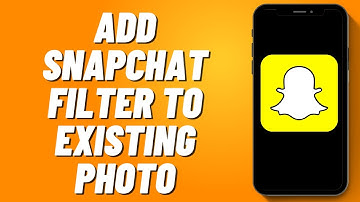 How to Add Snapchat Filter to Existing Photo (2024)