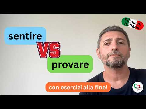 SENTIRE vs PROVARE in Italian | Which one should you use?