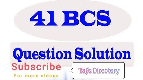 ৪১ তম বিসিএস প্রিলি সম্পূর্ণ প্রশ্ন সমাধান।41st BCS preliminary questions full solution#bcs#বিসিএস