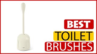 Best Toilet Brushes Amazon In 2023 5 Items Tested & Buying Guide