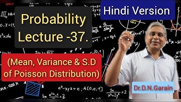 Probability, Lec.- 37(Hindi Version)(Mean, Variance & S.D of the Poisson Distribution)