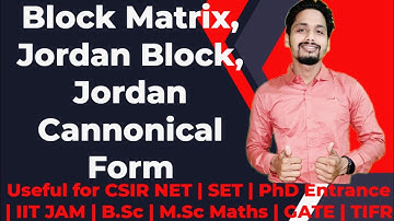 Eigen Values & Diagonalizability -11 (Block Matrix, Jordan Block, Jordan Canonical Form with Result)