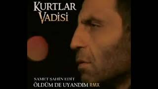 Öldüm de uyandım (Samet Şahin Edit) (Ringtone) Resimi