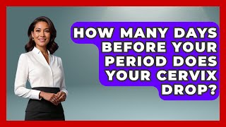 How Many Days Before Your Period Does Your Cervix Drop? - Women's Health and Harmony screenshot 3