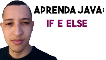 Java para Iniciantes: Como Usar If, Else If e Else em Java (Explicação Completa)