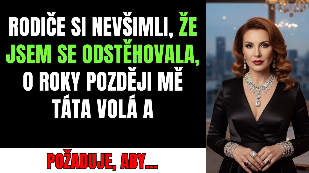 Rodiče si nevšimli, že jsem se odstěhovala, o roky později táta volá