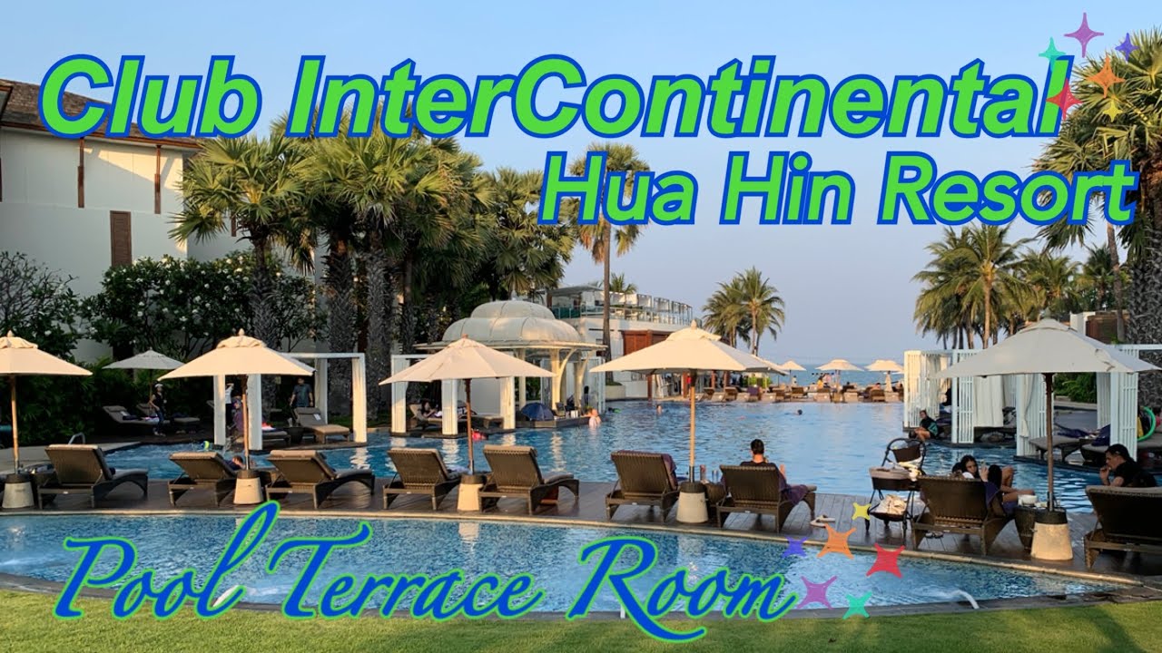 Club InterContinental Hua Hin Resort Pool Terrace Room : Hotel review Full tour 2021