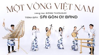 MỘT VÒNG VIỆT NAM (AROUND VIETNAM) | HÒA TẤU NHẠC CỤ DÂN TỘC VIỆT NAM | SÀI GÒN ƠI ! BAND | MV 4K