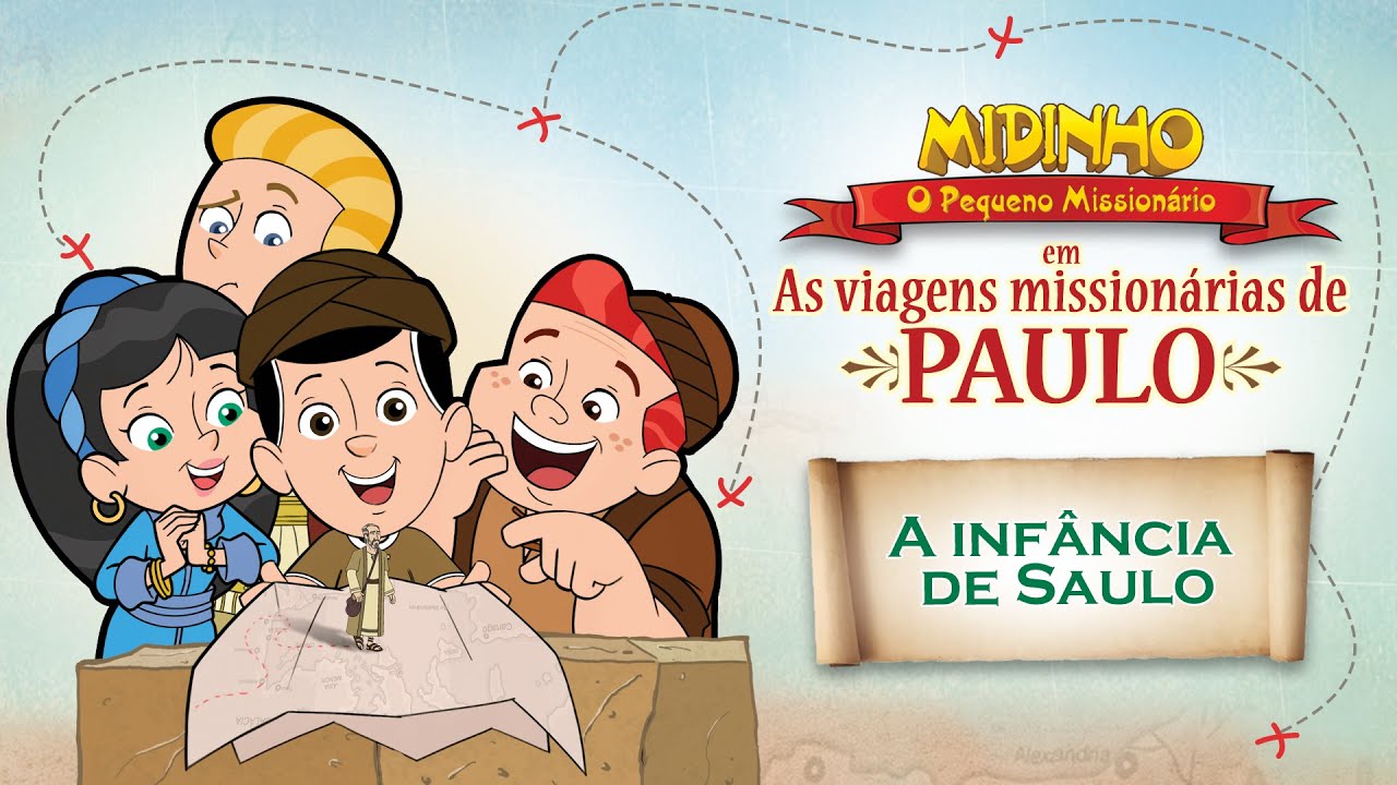 A infância de Saulo - Midinho, O Pequeno Missionário em As viagens ...