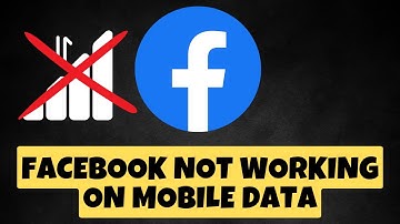 Facebook Not Working On Mobile Data