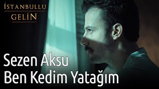 İstanbullu Gelin | Sezen Aksu - Ben Kedim Yatağım Resimi