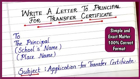 Letter to Principal for Transfer Certificate | Write An Application Letter to Principal to Issue T.C