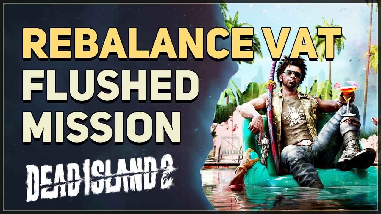 Rebalance Vat Dead Island 2 YouTube