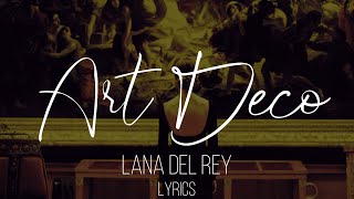 Art Deco - Lana Del Rey (Lyrics/Letra)