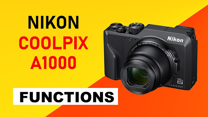Đánh giá máy ảnh nikon coolpix a1000