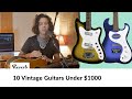 10 Vintage Guitars Under $1000