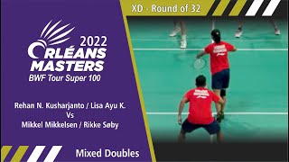 Rehan Naufal K / Lisa Ayu K Vs Mikkel Mikkelsen / Rikke Søby #OrleansMasters2022 #Badminton