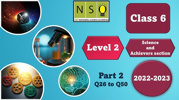 Class 6 SOF NSO Level 2 Previous year paper 2022 23 Part II - Science and Achievers section
